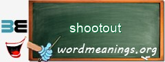 WordMeaning blackboard for shootout